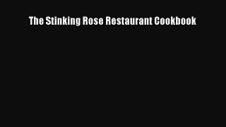 Read The Stinking Rose Restaurant Cookbook Ebook Free
