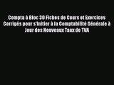 [PDF Télécharger] Compta à Bloc 30 Fiches de Cours et Exercices Corrigés pour s'Initier à la