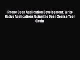 [PDF Download] iPhone Open Application Development: Write Native Applications Using the Open