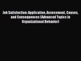 [PDF Download] Job Satisfaction: Application Assessment Causes and Consequences (Advanced Topics