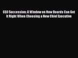 [PDF Download] CEO Succession: A Window on How Boards Can Get It Right When Choosing a New
