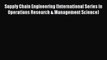 [PDF Download] Supply Chain Engineering (International Series in Operations Research & Management