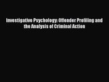 [PDF Download] Investigative Psychology: Offender Profiling and the Analysis of Criminal Action