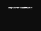 [PDF Download] Programmer's Guide to NCurses [PDF] Full Ebook