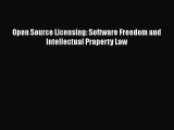 [PDF Download] Open Source Licensing: Software Freedom and Intellectual Property Law [Read]