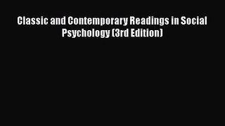 [PDF Download] Classic and Contemporary Readings in Social Psychology (3rd Edition) [Read]