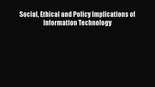 [PDF Download] Social Ethical and Policy Implications of Information Technology [Read] Full