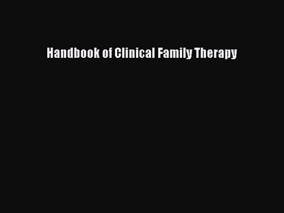 [PDF Download] Handbook of Clinical Family Therapy [PDF] Online