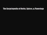 Read The Encyclopedia of Herbs Spices & Flavorings PDF Online