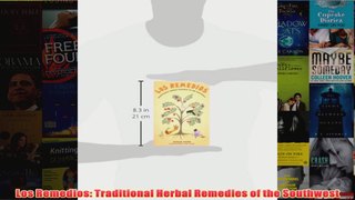 Download PDF  Los Remedios Traditional Herbal Remedies of the Southwest FULL FREE