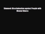 [PDF Download] Shunned: Discrimination against People with Mental Illness [Read] Full Ebook