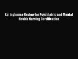 [PDF Download] Springhouse Review for Psychiatric and Mental Health Nursing Certification [Download]