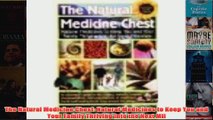 Download PDF  The Natural Medicine Chest Natural Medicines to Keep You and Your Family Thriving Into FULL FREE