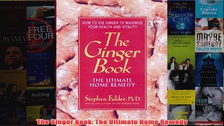 Download PDF  The Ginger Book The Ultimate Home Remedy FULL FREE