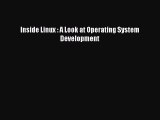 [PDF Download] Inside Linux : A Look at Operating System Development [Read] Online