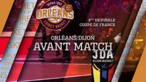 Avant-Match - 8ème de finale - Orléans reçoit Dijon