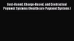 [PDF Download] Cost-Based Charge-Based and Contractual Payment Systems (Healthcare Payment