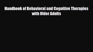 [PDF Download] Handbook of Behavioral and Cognitive Therapies with Older Adults [Read] Online