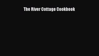 Read The River Cottage Cookbook Ebook Free