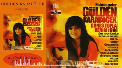 Gülden Karaböcek - Gözlerin
