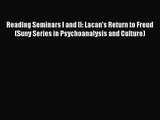[PDF Download] Reading Seminars I and II: Lacan's Return to Freud (Suny Series in Psychoanalysis