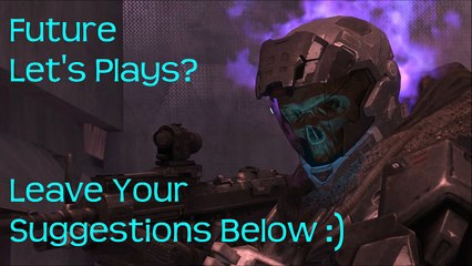Future Let's Plays- Leave Suggestions Below!