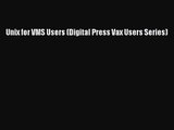 [PDF Download] Unix for VMS Users (Digital Press Vax Users Series) [PDF] Online