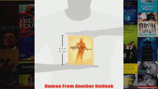 Download PDF  Human From Another Outlook FULL FREE