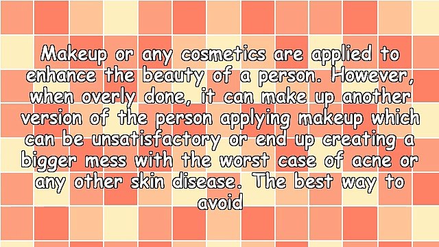 Enhance Your Beauty: Five Things To Avoid When Applying Makeup