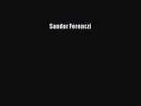 [PDF Download] Sandor Ferenczi [Read] Online