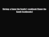 [PDF Download] Shrimp: a Savor the South® cookbook (Savor the South Cookbooks) [Download] Full