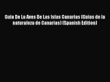 Download Guia De La Aves De Las Islas Canarias (Guias de la naturaleza de Canarias) (Spanish