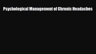 [PDF Download] Psychological Management of Chronic Headaches [Download] Online