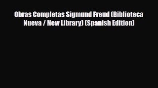 [PDF Download] Obras Completas Sigmund Freud (Biblioteca Nueva / New Library) (Spanish Edition)
