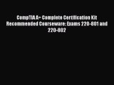 [PDF Download] CompTIA A  Complete Certification Kit Recommended Courseware: Exams 220-801