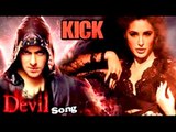 DEVIL Video Song Launch | Salman Khan, Nargis Fakhri | KICK | Latest Bollywood News