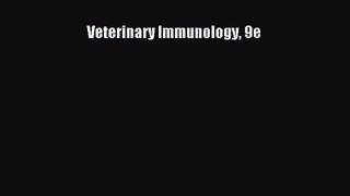 [PDF Download] Veterinary Immunology 9e [PDF] Full Ebook