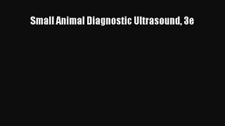 [PDF Download] Small Animal Diagnostic Ultrasound 3e [Read] Online