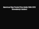 [PDF Download] American Flyer Pocket Price Guide 1946-2015 (Greenberg's Guides) [Download]