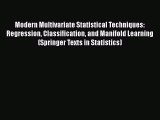 [PDF Download] Modern Multivariate Statistical Techniques: Regression Classification and Manifold