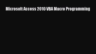 [PDF Download] Microsoft Access 2010 VBA Macro Programming [Download] Full Ebook