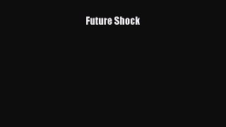 [PDF Download] Future Shock [Read] Online