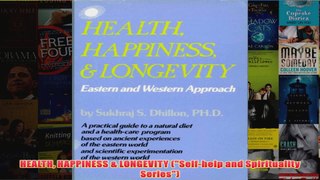 Download PDF  HEALTH HAPPINESS  LONGEVITY Selfhelp and Spirituality Series FULL FREE