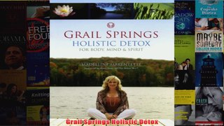 Download PDF  Grail Springs Holistic Detox FULL FREE