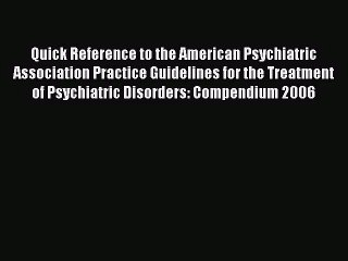 [PDF Download] Quick Reference to the American Psychiatric Association Practice Guidelines