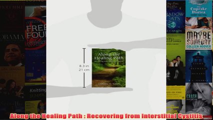 Download PDF  Along the Healing Path  Recovering from Interstitial Cystitis FULL FREE