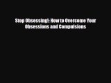 [PDF Download] Stop Obsessing!: How to Overcome Your Obsessions and Compulsions [Read] Online