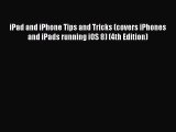 [PDF Download] iPad and iPhone Tips and Tricks (covers iPhones and iPads running iOS 8) (4th