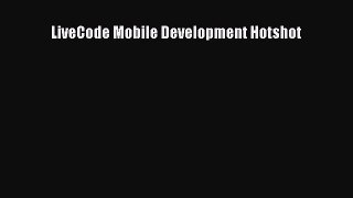 [PDF Download] LiveCode Mobile Development Hotshot [Download] Online