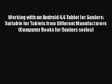 [PDF Download] Working with an Android 4.4 Tablet for Seniors: Suitable for Tablets from Different